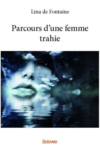 Parcours d'une femme trahie