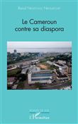 Le Cameroun contre sa diaspora