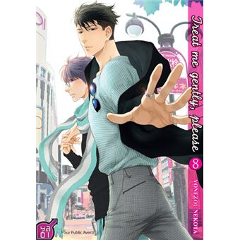 Treat me gently, please