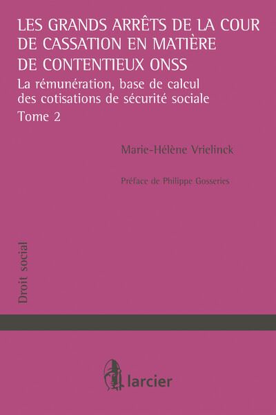 Les grands arrêts de la Cour de cassation en matière de contentieux ONSS