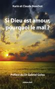 Si Dieu est amour, pourquoi le mal ?