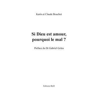Si Dieu est amour, pourquoi le mal ?