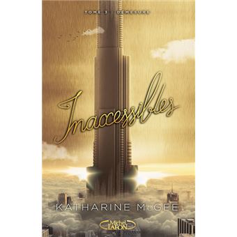 Inaccessibles - tome 3 Démesure