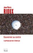 Gouverner au centre