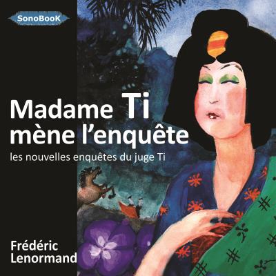 Madame Ti mène l'enquête
