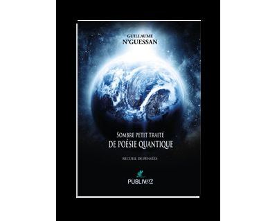 Sombre petit traité de poésie quantique - Guillaume N'Guessan - broché
