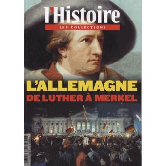 L'Allemagne de Luther à Merkel