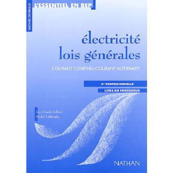 Electricite Lois Generales 2e Professionnelle Livre Du Professeur L Essentiel En Bep Broche Gallois Jean Claude Jean Labbouz Michel Sybilensky Achat Livre Fnac