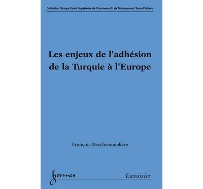 Les enjeux de l'adhesion de la turquie a l'europe collection