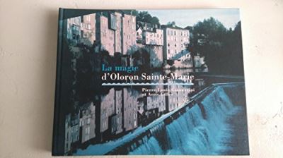 La magie d'Oloron-Sainte-Marie