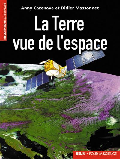 La Terre vue de l'espace - Anny Cazenave - broché