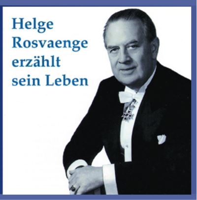 Helge Rosvaenge erzählt sein Leben und das Märchen...