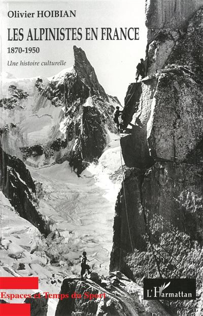Les alpinistes en France - Olivier Hoibian - broché