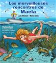 Les merveilleuses rencontres de Maela