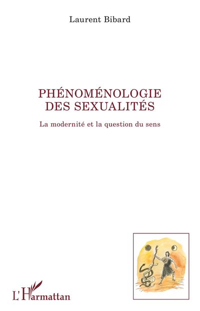 Phénoménologie des sexualités - Laurent Bibard - broché