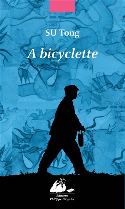 A bicyclette -  Su Tong - broché