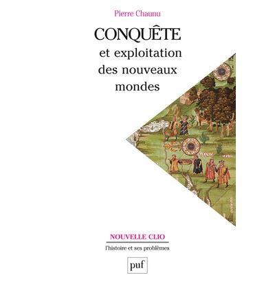 Conquête et exploitation des nouveaux mondes