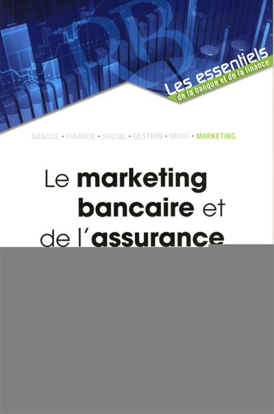 Le marketing bancaire et de l'assurance
