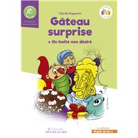 Gâteau surprise + Un invité non désiré