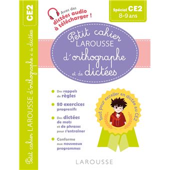 Petit cahier LAROUSSE d'orthographe et de dictées CE2
