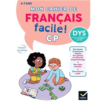 Mon cahier de Français facile DYS ! CP - 6 ans