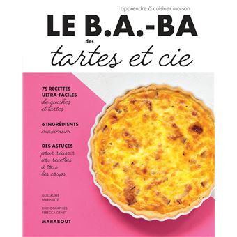 Le B.A-B.A de la cuisine - Tartes & cie