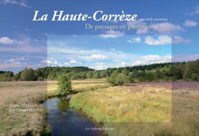 Haute-Corrèze, une belle inconnue de paysages en patrimoine