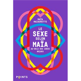 Le Sexe selon Maia. Au-delà des idées reçues