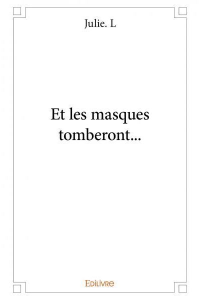 Et les masques tomberont…