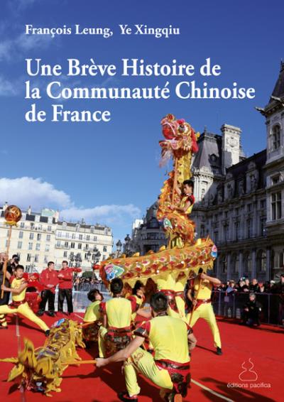 Une brève histoire de la communauté chinoise de France - Xingqiu Ye - broché