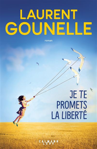 Je te promets la liberté - Laurent Gounelle - broché