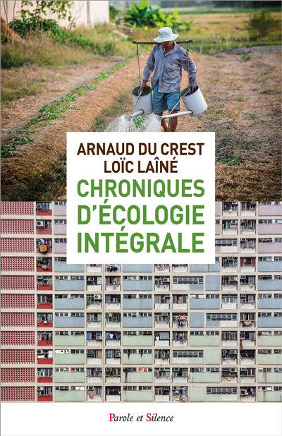 Chroniques d'ecologie integrale
