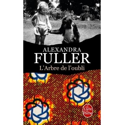 L'Arbre de l'oubli - Alexandra Fuller - Poche