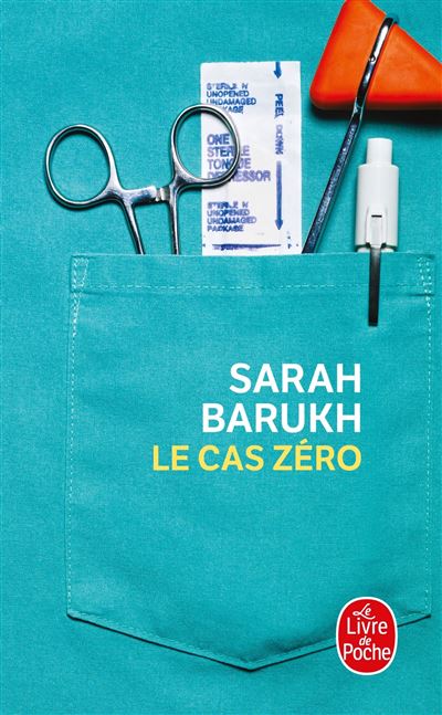 Le Cas Zéro - Sarah Barukh - Poche
