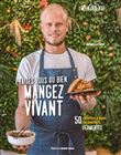 Faites-vous du bien. Mangez vivant