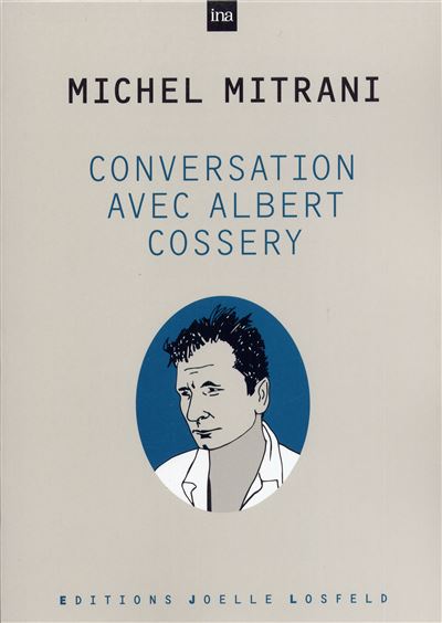 Conversation avec Albert Cossery - Michel Mitrani - broché
