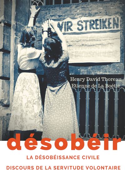 Desobeir la desobeissance civile suivi du discours de la ser