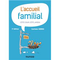 L'accueil familial - 2e éd. - Côté cour, côté jardin