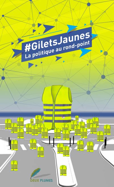 ±giletsjaunes la politique au rond-point