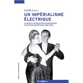 Un siècle de relations Helvético-Argentines (1890-1979)