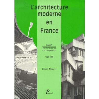 L'Architecture moderne en France. Tome 3  De la croissan
