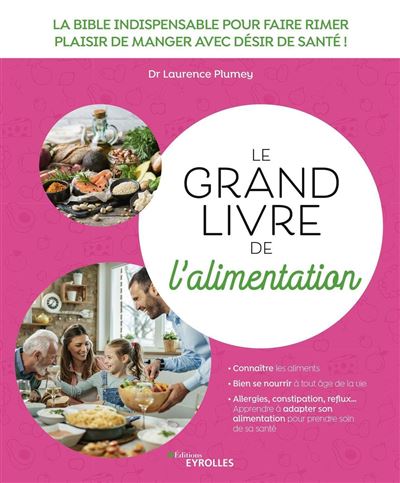 Le grand livre de l'alimentation - Laurence Plumey - broché