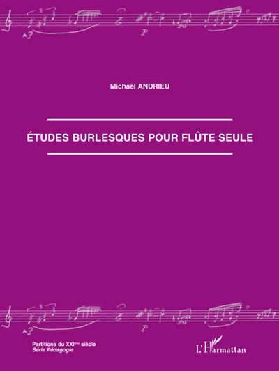 Etudes burlesques pour flûte seule - Michaël Andrieu - broché