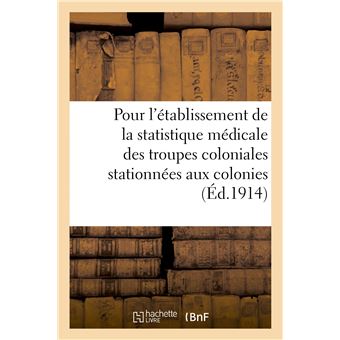 Ministère des colonies. Instruction pour l'établissement de la statistique médicale
