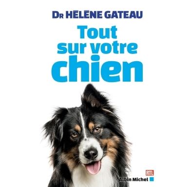 Tout Sur Votre Chien Broche Helene Gateau Livre Tous Les Livres A La Fnac