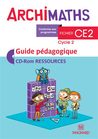 Archimaths Ce2 18 Version Fichier Guide Pedagogique Avec Cd Rom Guide Pedagogique Avec 1 Cd Rom Livre Cd Rom Thierry Dias Severine Vidal Christophe Bolsius Achat Livre Fnac