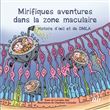 Mirifiques aventures dans la zone maculaire