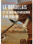 Le bordelais et le bassin d'Arcachon à vol d'oiseau