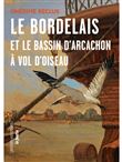 Le Bordelais et le bassin d'Arcachon à vol d'oiseau