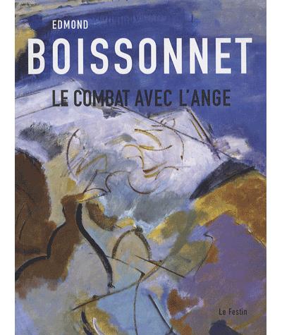 Edmond Boissonnet, le combat avec l'ange